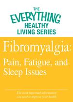 Fibromyalgia: Pain, Fatigue, and Sleep Issues