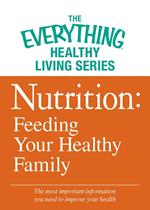 Nutrition: Feeding Your Healthy Family