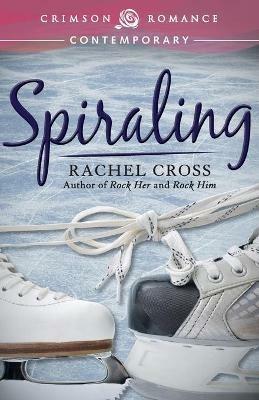 Spiraling - Rachel Cross - cover