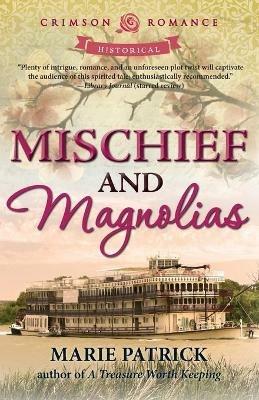 Mischief and Magnolias - Marie Patrick - cover