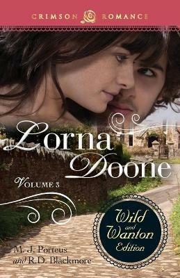 Lorna Doone: The Wild and Wanton Edition, Volume 3 - M J Porteus,R D Blackmore - cover