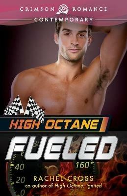 High Octane: Fueled - Rachel Cross - cover
