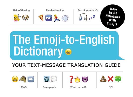 The Emoji-To-English Dictionary