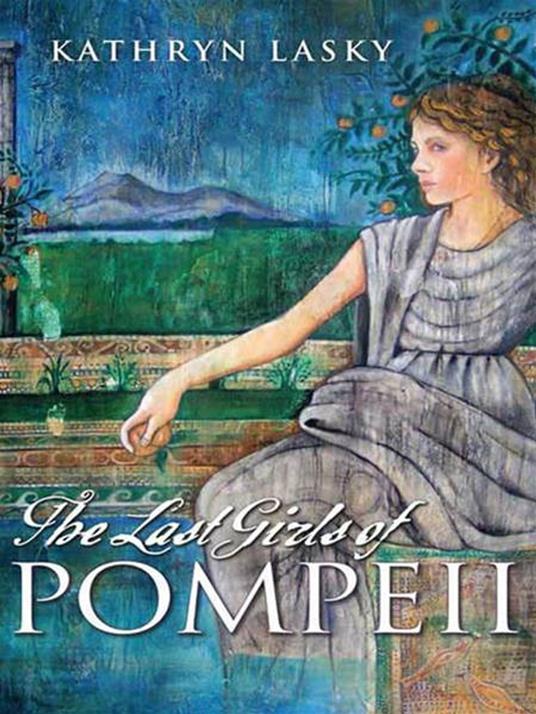 The Last Girls of Pompeii - Kathryn Lasky - ebook