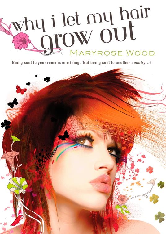 Why I Let My Hair Grow Out - Maryrose Wood - ebook
