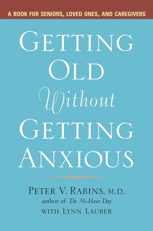 Getting Old Without Getting Anxious