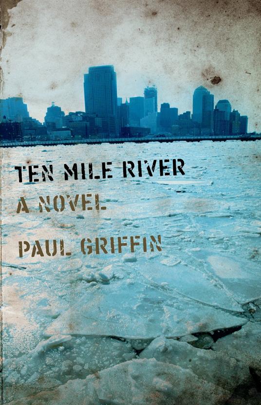 Ten Mile River - Paul Griffin - ebook