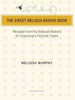 The Sweet Melissa Baking Book