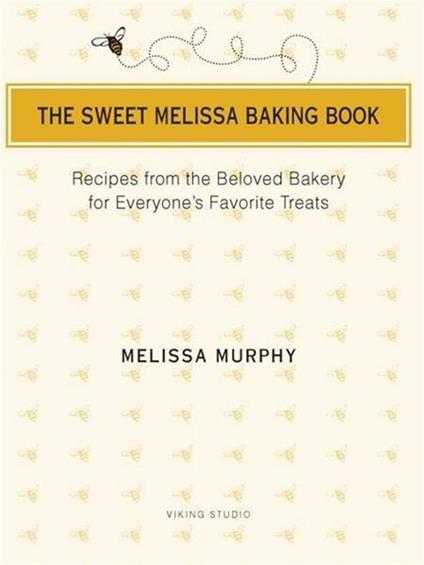 The Sweet Melissa Baking Book