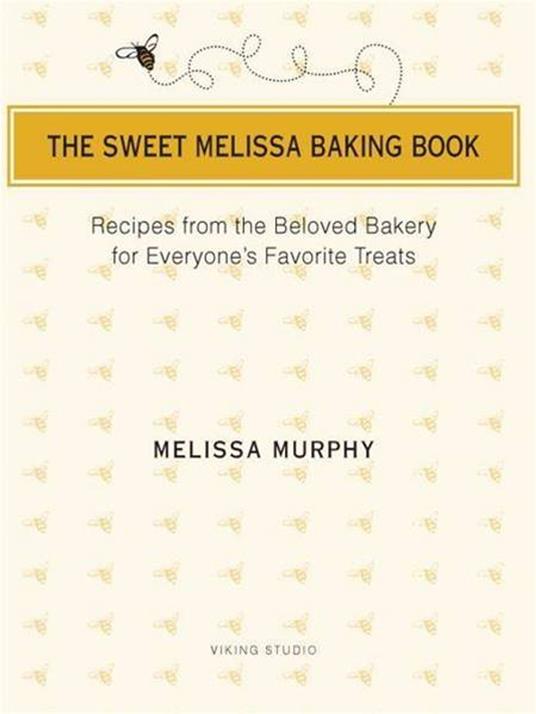 The Sweet Melissa Baking Book