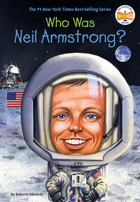 Who Was Neil Armstrong? - Roberta Edwards,Who HQ,Stephen Marchesi - ebook