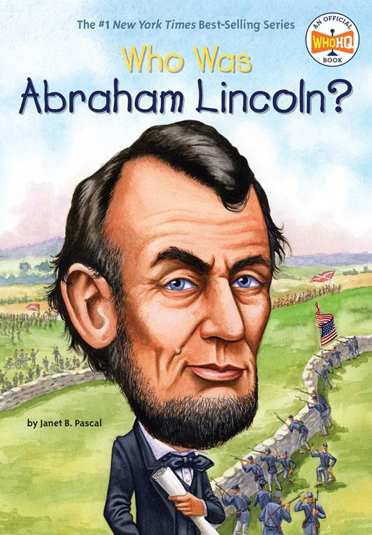 Who Was Abraham Lincoln? - Janet B. Pascal,Who HQ,O'Brien John - ebook