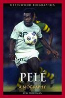 Pelé: A Biography - Lew Freedman - cover