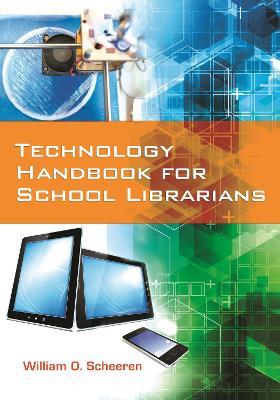 Technology Handbook for School Librarians - William O. Scheeren - cover