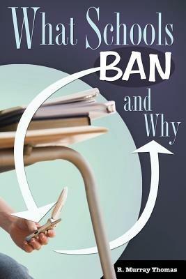 What Schools Ban and Why - R. Murray Thomas - cover