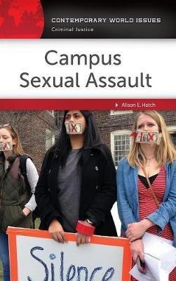 Campus Sexual Assault: A Reference Handbook - Alison E. Hatch - cover