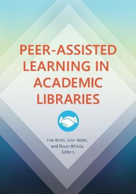Peer-Assisted Learning in Academic Libraries - cover