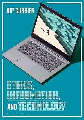 Ethics, Information, and Technology - Kip Currier - cover