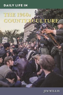 Daily Life in the 1960s Counterculture - Jim Willis - cover