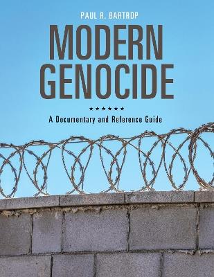 Modern Genocide: A Documentary and Reference Guide - Paul R. Bartrop - cover