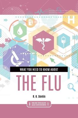 What You Need to Know about the Flu - R. K. Devlin - cover