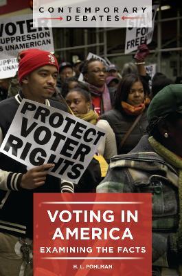 Voting in America: Examining the Facts - H. L. Pohlman - cover