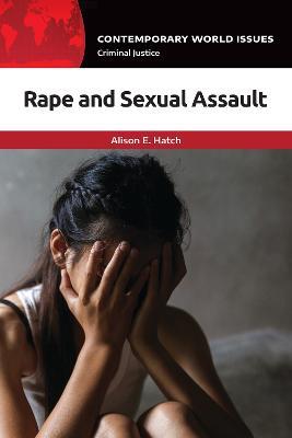 Rape and Sexual Assault: A Reference Handbook - Alison E. Hatch - cover