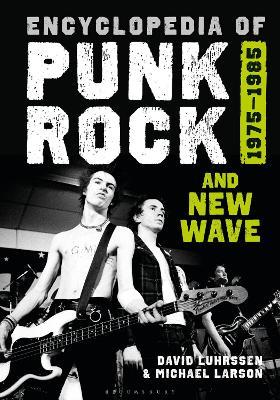 Encyclopedia of Punk Rock and New Wave: 1975–1985 - David Luhrssen,Michael Larson - cover