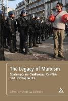 The Legacy of Marxism: Contemporary Challenges, Conflicts, and Developments - cover