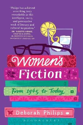 Women's Fiction: From 1945 to Today - Deborah Philips - cover