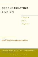 Deconstructing Zionism: A Critique of Political Metaphysics - cover