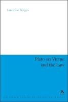 Plato on Virtue and the Law - Sandrine Bergès - cover