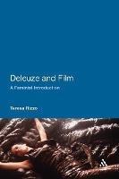 Deleuze and Film: A Feminist Introduction - Teresa Rizzo - cover