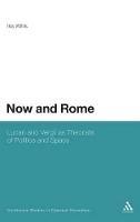 Now and Rome: Lucan and Vergil as Theorists of Politics and Space - Ika Willis - cover