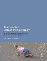 Mathematics Across the Curriculum: Problem-Solving, Reasoning and Numeracy in Primary Schools - Sue Fox,Liz Surtees - cover