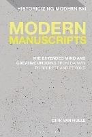 Modern Manuscripts: The Extended Mind and Creative Undoing from Darwin to Beckett and Beyond - Dirk Van Hulle - cover