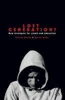 Lost Generation?: New strategies for youth and education - Martin Allen,Patrick Ainley - cover