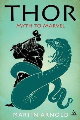 Thor: Myth to Marvel - Martin Arnold - cover