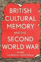 British Cultural Memory and the Second World War - cover