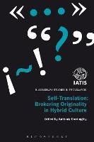 Self-Translation: Brokering Originality in Hybrid Culture - cover
