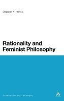 Rationality and Feminist Philosophy - Deborah K. Heikes - cover