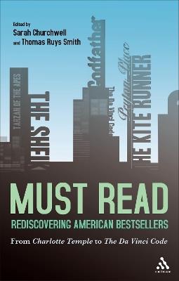 Must Read: Rediscovering American Bestsellers: From Charlotte Temple to The Da Vinci Code - cover