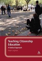 Teaching Citizenship Education: A Radical Approach