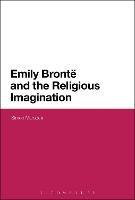 Emily Bronte and the Religious Imagination - Simon Marsden - cover