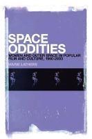 Space Oddities: Women and Outer Space in Popular Film and Culture, 1960-2000 - Marie Lathers - cover