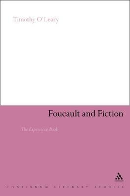 Foucault and Fiction: The Experience Book - Timothy O'Leary - cover
