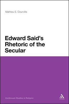 Edward Said's Rhetoric of the Secular - Mathieu E. Courville - cover
