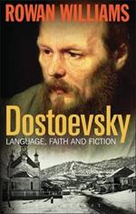 Dostoevsky: Language, Faith and Fiction