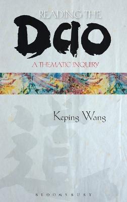 Reading the Dao: A Thematic Inquiry - Keping Wang - cover