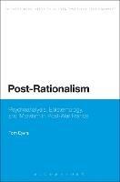 Post-Rationalism: Psychoanalysis, Epistemology, and Marxism in Post-War France - Tom Eyers - cover